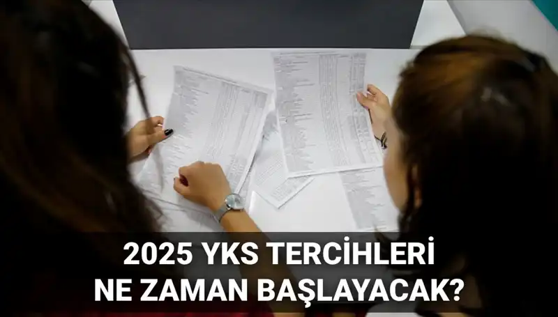 2025 YKS Üniversite Tercih Tarihleri Açıklandı: ÖSYM'den Önemli Duyuru!